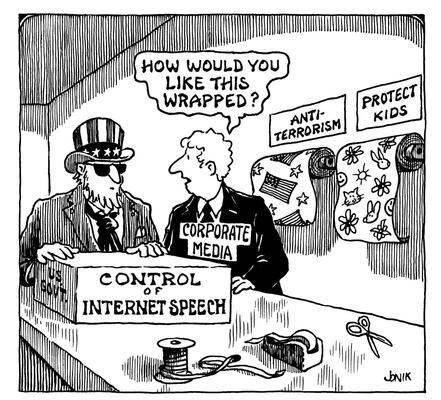 [Dessin représentant l'oncle Sam ayant acheté une boîte étiquetée « control of Internet Speech » ; le vendeur portant un label « corporate media » demande « how would you like this wrapped? » ; derrière lui, deux emballages cadeau, l'un étiqueté « anti-terrorism » et l'autre, « protect kids »]