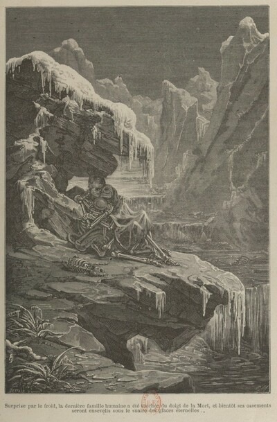 [Gravure illustrant l'“Astronomie populaire” de Camille Flammarion, montrant un couple de squelettes enlacés dans une grotte dans un paysage gelé, avec la légende suivante : « Surprise par le froid, la dernière famille humaine a été touchée du doigt de la Mort, et bientôt ses ossements seront ensevelis sous le suaire des glaces éternelles. »]